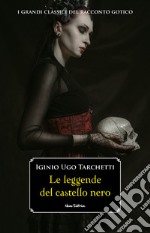 Le leggende del castello nero. E-book. Formato EPUB ebook