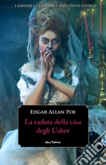 La caduta della casa degli Usher: Edizione bilingue italiano-inglese. E-book. Formato EPUB ebook di Edgar Allan Poe