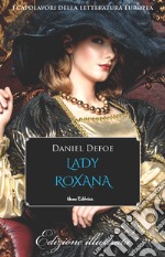 Lady Roxana: . La concubina fortunata. Edizione illustrata. E-book. Formato EPUB ebook