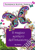 Il magico sentiero dell'intuizione. Edizione speciale illustrata. E-book. Formato EPUB ebook