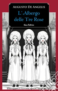 L'Albergo delle Tre Rose. E-book. Formato EPUB ebook