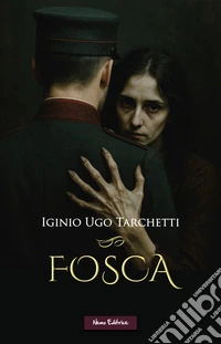 Fosca: Con una prefazione di Carmen Margherita di Giglio. E-book. Formato EPUB ebook
