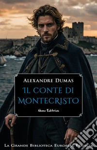 Il conte di Montecristo. E-book. Formato EPUB ebook