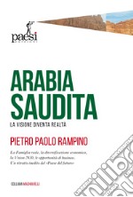 Arabia Saudita: La visione diventa realtà. E-book. Formato EPUB ebook