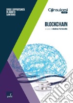 Blockchain: Sfide e opportunità in ambito sanitario. E-book. Formato EPUB ebook