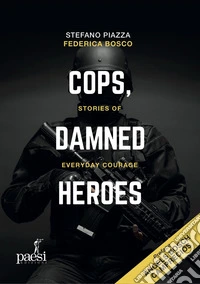 Cops, damned heroes: Stories of everyday courage. E-book. Formato EPUB ebook