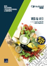 Veg & Med: Dieta vegetariana e dieta mediterranea a confronto. E-book. Formato EPUB ebook