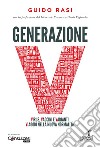 Generazione V: Virus, Vaccini e Varianti. Viaggio nella nuova normalità.. E-book. Formato EPUB ebook