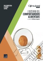 I disturbi del comportamento alimentare: Dall'anoressia al binge eating. E-book. Formato EPUB ebook