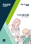 Protezione 0-18: Obiettivi e criticità delle vaccinazioni pediatriche. E-book. Formato EPUB ebook