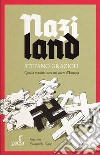 Naziland: Quella macchia nera nel cuore dell'Europa. E-book. Formato EPUB ebook di Stefano Grazioli