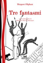 Tre fantasmi. E-book. Formato EPUB ebook