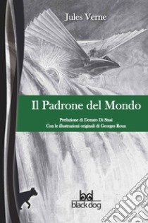 Il padrone del mondo. E-book. Formato EPUB ebook di Jules Verne