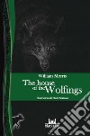 The House of the Wolfings. E-book. Formato EPUB ebook