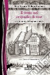 Il vento nel cespuglio di rose: e altre storie del soprannaturale. E-book. Formato EPUB ebook