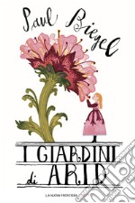 I giardini di Arid. E-book. Formato EPUB ebook