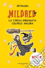 Mildred, la strega imbranata colpisce ancora. E-book. Formato EPUB ebook