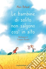 Le bambine di solito non salgono così in alto. E-book. Formato EPUB ebook