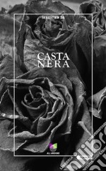 Casta Nera. E-book. Formato EPUB ebook