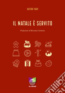 Il Natale è servito. E-book. Formato EPUB ebook di Collettivo Creativo Latina