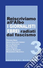 Reiscriviamo all'Albo i giornalisti ebrei radiati dal fascismo. E-book. Formato EPUB ebook