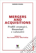 Mergers and AcquisitionsProfili strategici, finanziari e valutativi. E-book. Formato EPUB