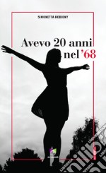 Avevo 20 anni nel '68. E-book. Formato EPUB ebook