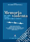 Memoria violentadall'omicidio Matteotti alla Deportazione del 16 ottobre. E-book. Formato EPUB ebook