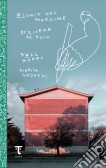 Elogio del margine-Scrivere al buio. E-book. Formato EPUB ebook di bell hooks