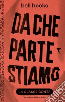 Da che parte stiamo: la classe conta. E-book. Formato EPUB ebook di bell hooks