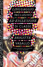 Linguaggio inclusivo ed esclusione di classe. E-book. Formato EPUB ebook