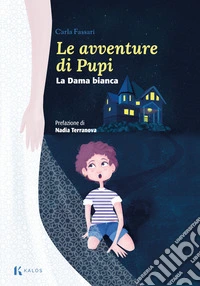 Le avventure di Pupi. La dama bianca. E-book. Formato EPUB ebook