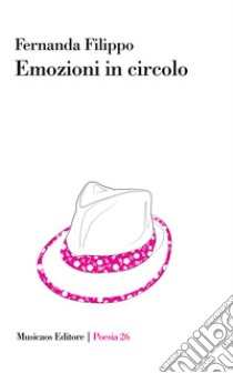 Emozioni in circolo. E-book. Formato EPUB ebook di Fernanda Filippo