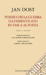 Poesie che la guerra ha dimenticato in tasca al poetaBiografia poetica. E-book. Formato PDF