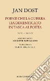 Poesie che la guerra ha dimenticato in tasca al poetaBiografia poetica. E-book. Formato PDF ebook