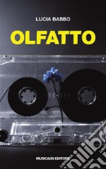 Olfatto. E-book. Formato PDF ebook