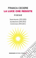 La luce che resisteSmarrimento, Accettazione, Convivenza. E-book. Formato PDF ebook