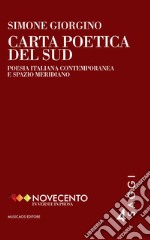 Carta poetica del SudPoesia italiana contemporanea e spazio meridiano. E-book. Formato PDF