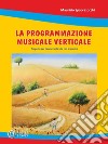 La programmazione verticaleProgetto per educare alla vita con la musica. E-book. Formato EPUB ebook
