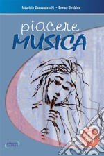 Piacere Musica. E-book. Formato EPUB