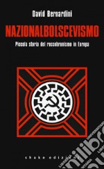 Nazionalbolscevismo: Piccola storia del rossobrunismo in Europa. E-book. Formato EPUB