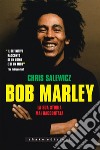 Bob Marley: La sua storia mai raccontata. E-book. Formato EPUB ebook