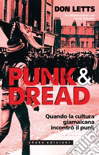 Punk & Dread. Quando la cultura giamaicana incontrò il punk. E-book. Formato EPUB ebook