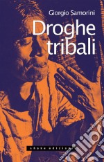 Droghe tribali. E-book. Formato EPUB