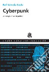 Cyberpunk: Antologia di scritti politici. E-book. Formato EPUB ebook