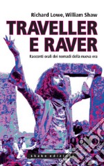 Traveller e raver. Racconti orali dei nomadi della nuova era. E-book. Formato EPUB