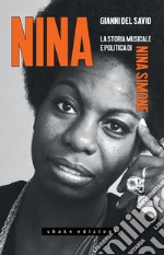 Nina. La storia musicale e politica di Nina Simone. E-book. Formato EPUB