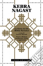 Kebra Nagast. La Gloria dei Re. Bibbia Rastafari. E-book. Formato EPUB ebook