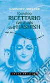 L'antico ricettario spirituale dell'hashish. Modi, filosofie e consumi dei mangiatori di hashish. E-book. Formato EPUB ebook di Hakim Bey