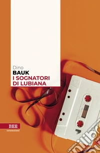 I sognatori di Lubiana. E-book. Formato EPUB ebook